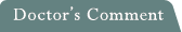 Doctor’s Comment